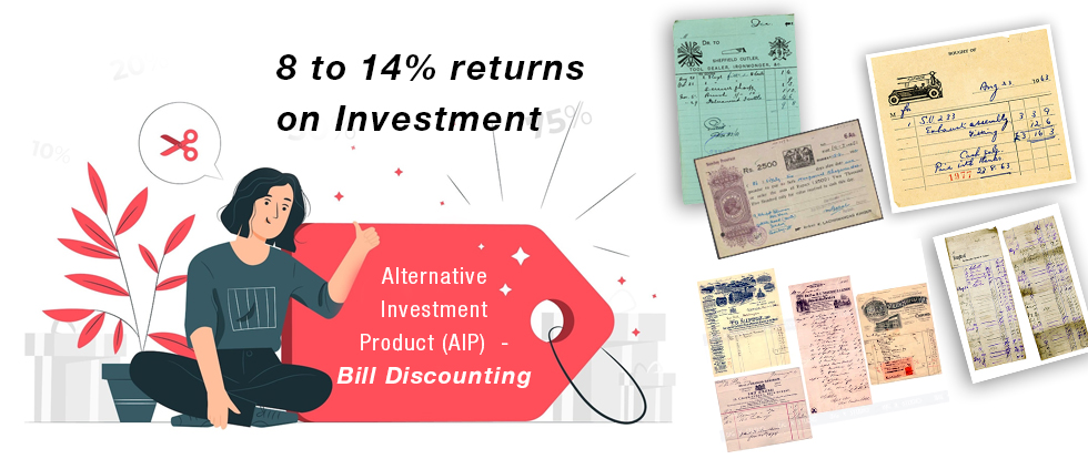 Alternative Investment Product (AIP)  – Bill Discounting